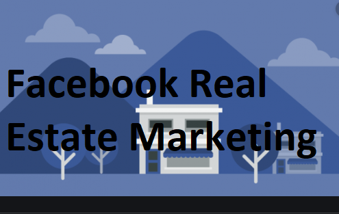 Facebook Real Estate Marketing